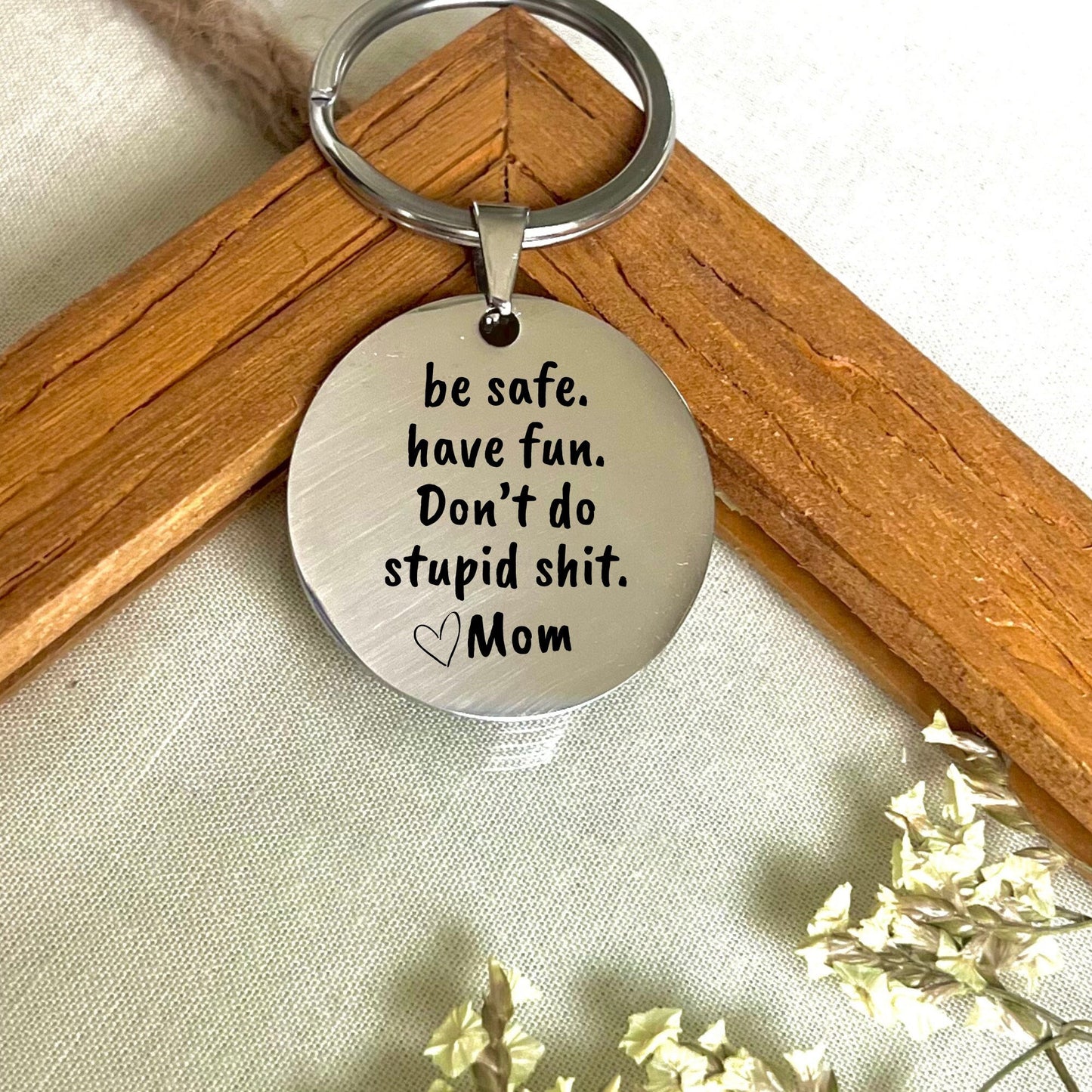 Personalized Stainless Steel Keychain: Be Safe, Have Fun - Custom Keepsake