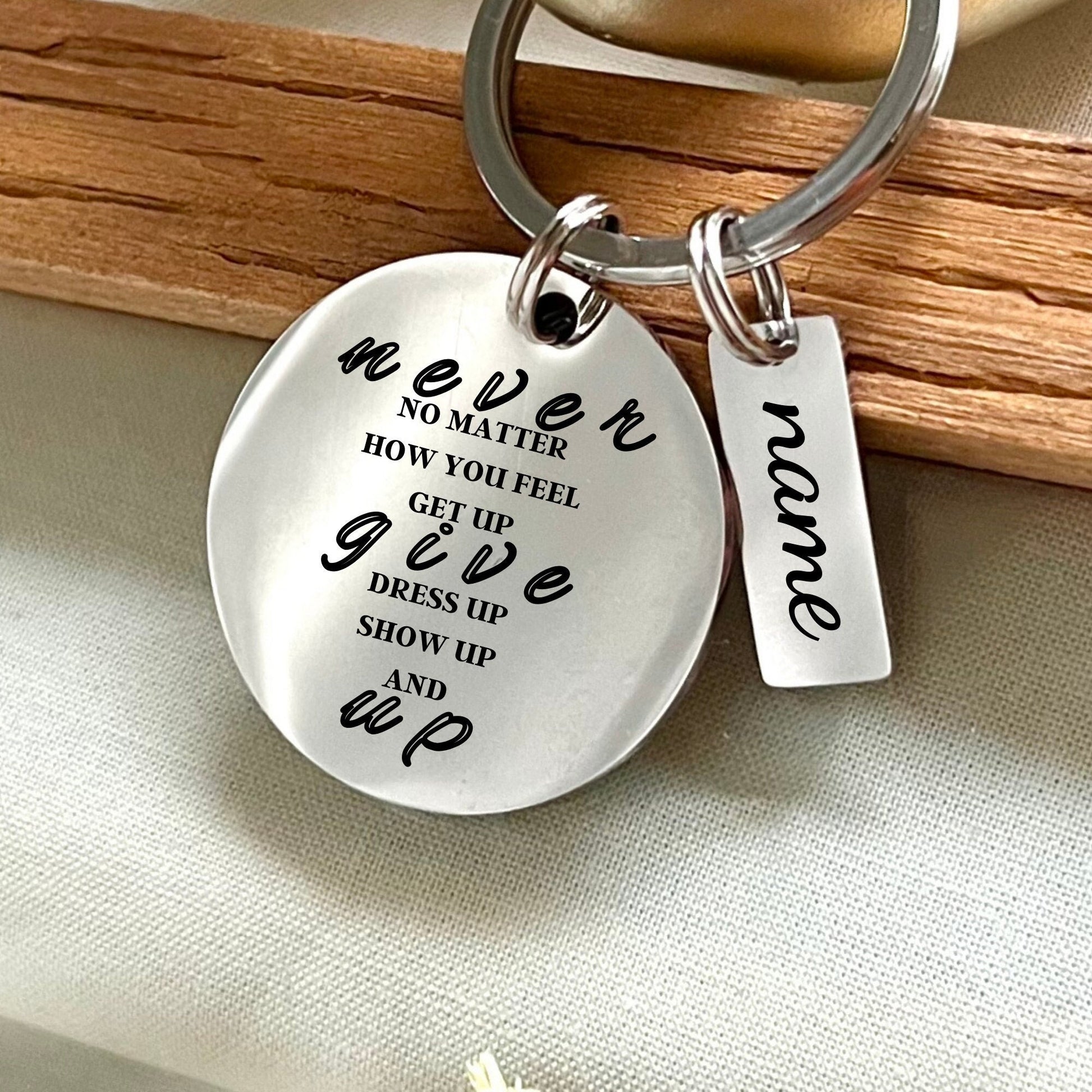 Custom Stainless Steel Never Give Up Keychain – Handmade Motivational Keychain - Inspirational Gift