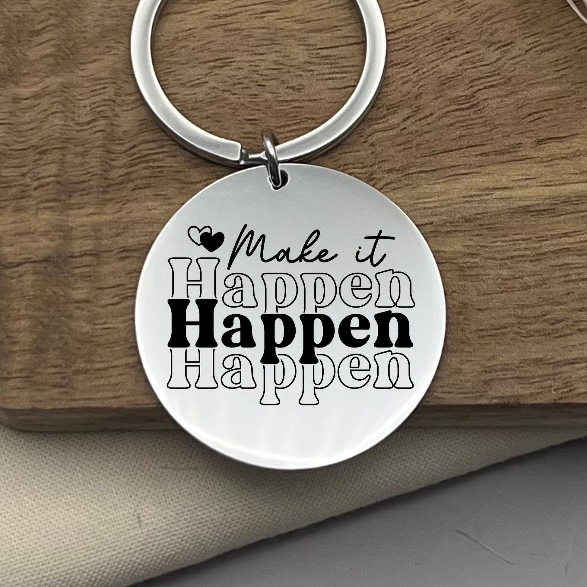 Custom Make It Happen Stainless Steel Keychain - Personalized Inspirational Gift